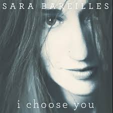 Sara Bareilles I Choose You
